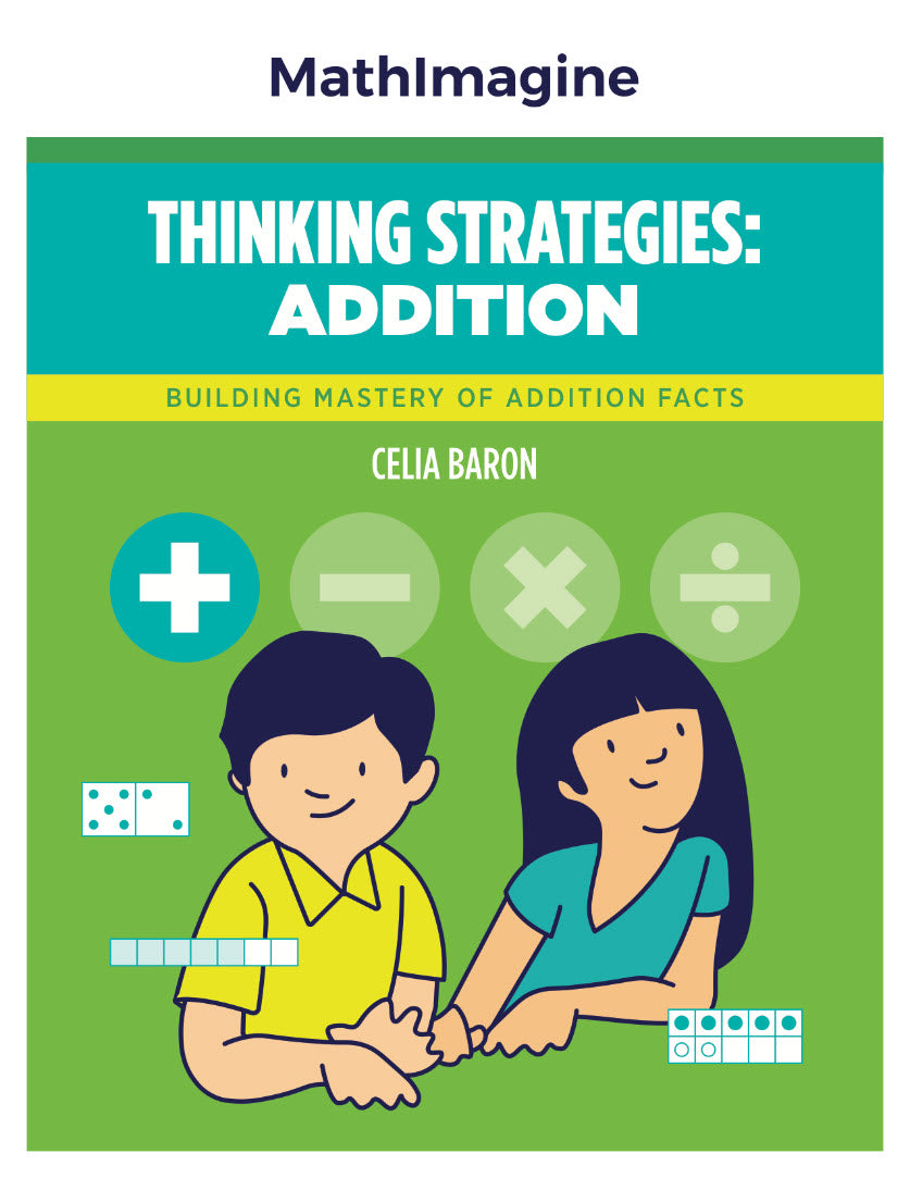 Think Addition Addition - Thinking Strategies – The MathImagine Foundation